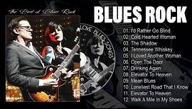 Blues Rock Playlist - Blues Rock Music Best Songs - Best Blues Songs Of All Time