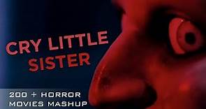 Cry Little Sister (200+ Horror Movies Mashup)
