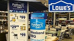 LOWE'S FATHERS DAY SALE SHOW WITH ME