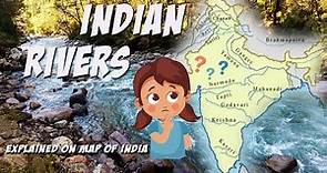 INDIAN RIVERS - explained on map of India (easy to learn)