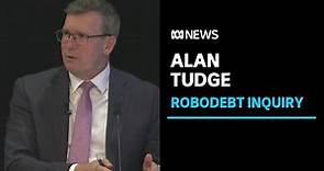 IN FULL: Fmr Minister for Human Services Alan Tudge fronts Robodebt inquiry | ABC News