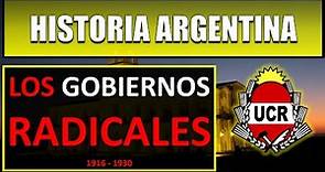 Los Gobiernos Radicales - 1916 a 1930 -