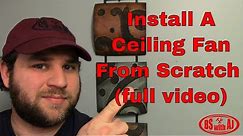 How To Install A Ceiling Fan From Scratch (full video)