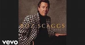 Boz Scaggs - Look What You've Done To Me (Official Audio)