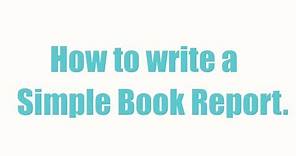 How to Write a Simple Book Report