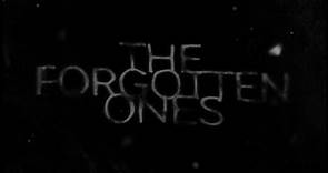 The Forgotten Ones - Trailer