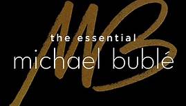Michael Bublé - The Essential Michael Bublé