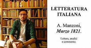 LETTERATURA ITALIANA - Aless. MANZONI. La poesia civile. "MARZO 1821" - Lettura, analisi e commento.