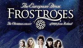 Frostroses - The European Divas