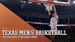 Texas Men’s Basketball vs Incarnate Word LHN Highlights [Nov. 6, 2023]