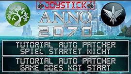 Anno 2070 Tutorial AutoPatcher Spiel startet nicht - Die Lösung / game does not start The solution