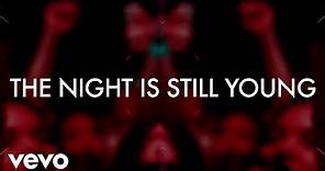 Nicki Minaj - The Night Is Still Young (Official Lyric Video)