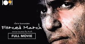 Forced March (FULL MOVIE)