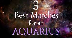 3 Best Compatibility Matches for Aquarius Zodiac Sign