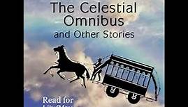 The Celestial Omnibus, and Other Stories by E. M. Forster read by Kirsten Wever | Full Audio Book