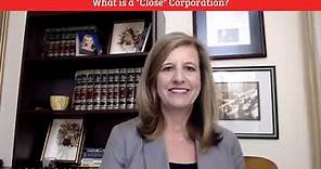 What Is A Close Corporation?