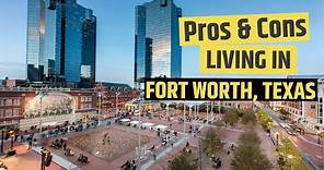 Pros and Cons of Living in Fort Worth Texas - Moving to Ft. Worth