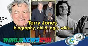 Terry Jones biography, child, age, wife...