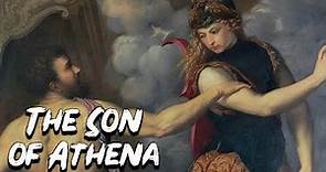 The Son of Athena and Hephaestus (Erichthonius) - Greek Mythology Stories - See U in History