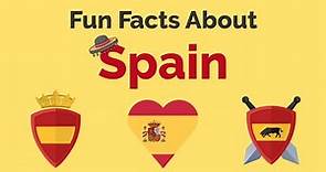 Spain Fun Facts | Spanish Culture