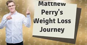 How much weight did Matthew Perry lose between season 6 and 7 of Friends?