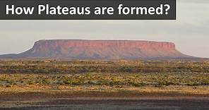 How Plateaus are formed | 2 types of Plateau