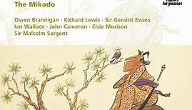 Gilbert & Sullivan, The Pro Arte Orchestra, Glyndebourne Festival Chorus, Sir Malcolm Sargent - The Mikado