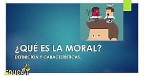 ¿Qué es la moral?, tipos de actos: morales, inmorales, y amorales. ¡Descúbrelo!
