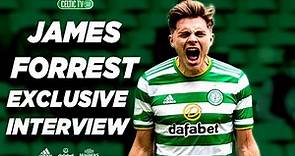 Exclusive: James Forrest's first interview since returning to the Celtic squad from injury