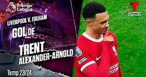 Goal Trent Alexander-Arnold - Liverpool v. Fulham 23-24 | Premier League | Telemundo Deportes