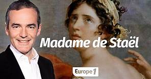Au cœur de l'Histoire: Madame de Staël, l’ennemie politique de Napoléon (Franck Ferrand)