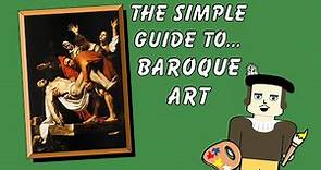 The simple guide to BAROQUE ART