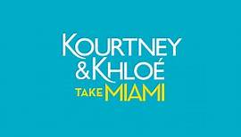 Kourtney & Khloé Take Miami - NBC.com