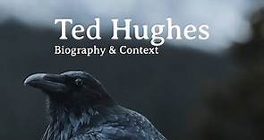Ted Hughes: Biography & Context