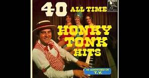 40 All Time Honky Tonk Hits (Full Album)