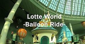 [World Theme Park] Lotte World attraction 'Balloon Ride'