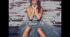 Caroline Jones - Chasin' Me (Official Audio)