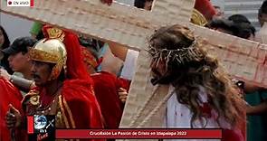 🔴Crucifixión de Jesús Viernes Santo 2022 La Pasión de Cristo en Iztapalapa Viacrucis EN VIVO Parte 2