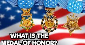 THE MEDAL OF HONOR EXPLAINED