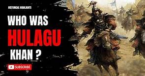 Unraveling History: Who Was Hulagu Khan? part 1