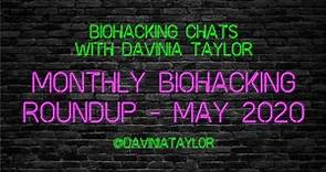 Monthly Biohacking Round-up With Davinia Taylor