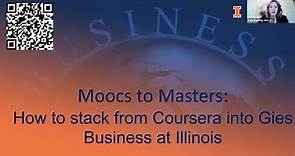 MOOCs to Masters: How to stack from Coursera into Gies Business at Illinois