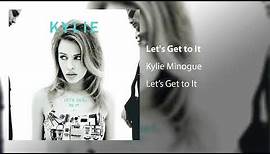 Kylie Minogue - Let's Get to It (Official Audio)