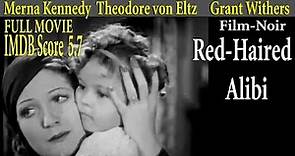 Red-Haired Alibi (1932) Christy Cabanne | Merna Kennedy Theodore von Eltz Full Movie IMDB Score 5.7