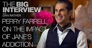 Perry Farrell on the Impact of Jane's Addiction | The Big Interview