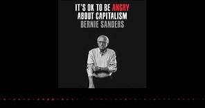 It's Okay To Be Angry About Capitalism by Bernie Sanders | Audiobook