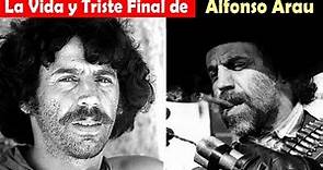 La Vida y El Triste Final de Alfonso Arau