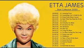 Etta James Greatest Hits Full Album ♫ Best Songs Of Etta James 2020 ♫ ETTA JAMES ALL THE BEST