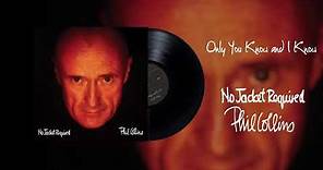 Phil Collins - Only You Know And I Know (2016 Remaster)