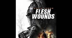 Flesh Wounds (2011) | Trailer | Kevin Sorbo | Bokeem Woodbine | Heather Marie Marsden